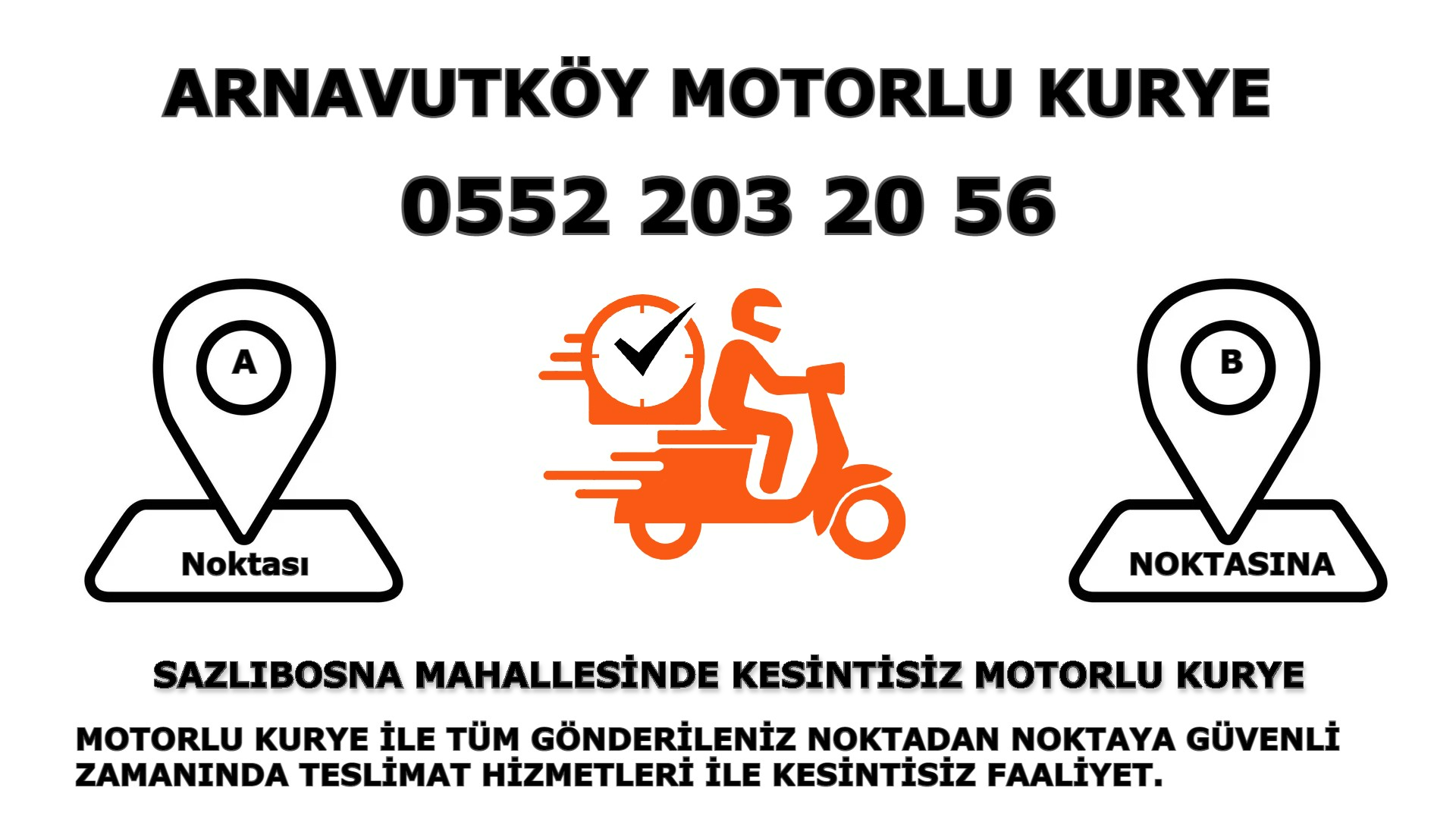 Sazlıbosna Acil Motorlu Kurye |7/24 | 0552 203 20 56